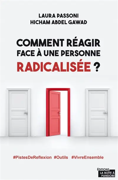 Comment réagir face à une personne radicalisée ?