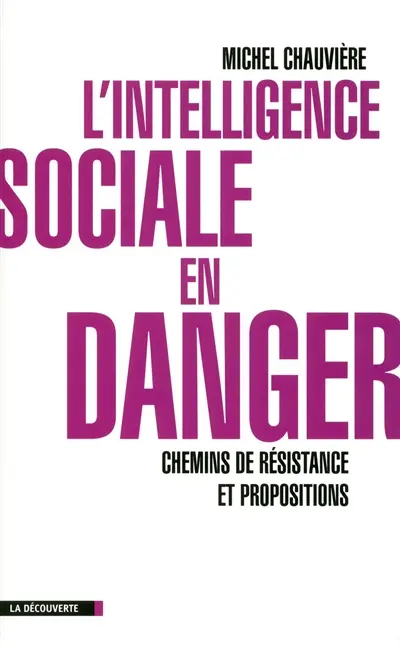 L'intelligence sociale en danger : chemins de résistance et propositions