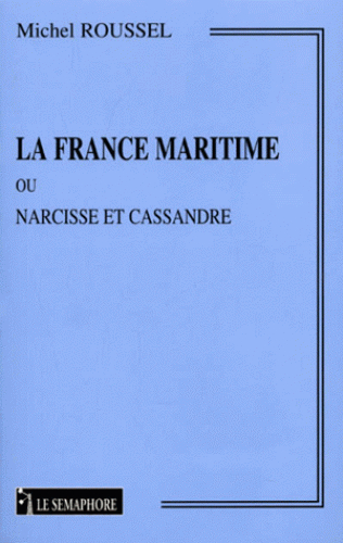 La France maritime ou Narcisse et Cassandre