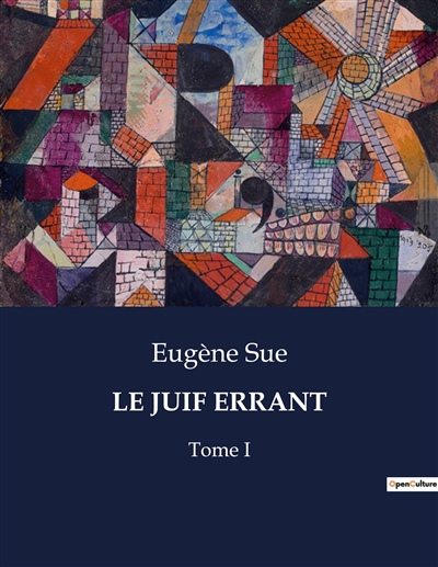 LE JUIF ERRANT : Tome I