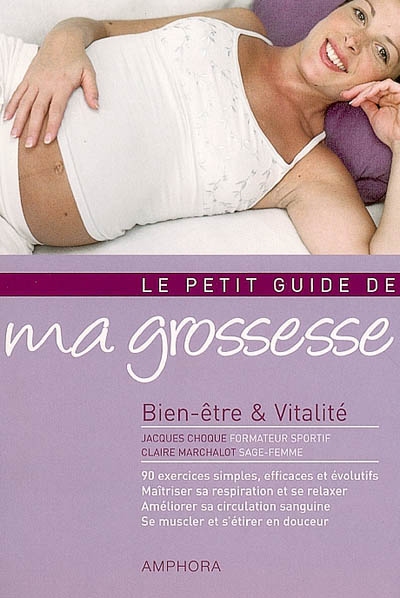 Le petit guide de ma grossesse : bien-être & vitalité