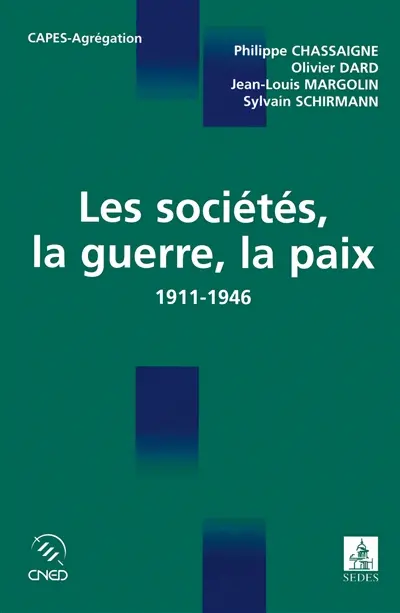 Les sociétés, la guerre, la paix : 1911-1946 : Capes, agrégation