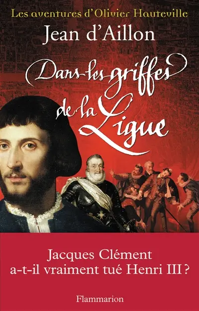 Les aventures d'Olivier Hauteville. Dans les griffes de la Ligue