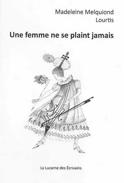 Une femme ne se plaint jamais
