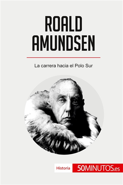 Roald Amundsen : La carrera...