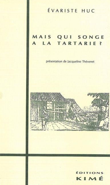 Mais qui songe à la Tartarie ? : lettres de voyage, 1839-1848