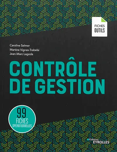 Contrôle de gestion : 99 fiches opérationnelles