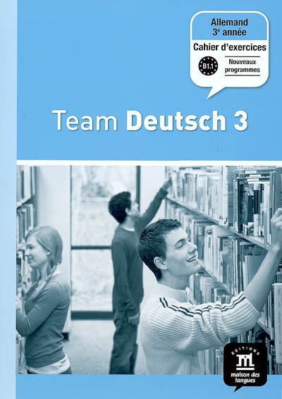 Team Deutsch 3, allemand 3e année, palier 2 : cahier d'exercices
