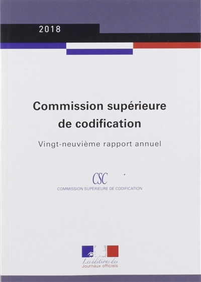 Commission supérieure de codification : vingt-neuvième rapport annuel : 2018