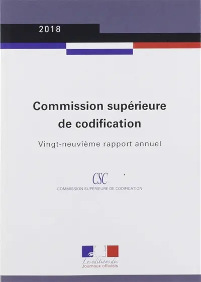 Commission supérieure de codification : vingt-neuvième rapport annuel : 2018