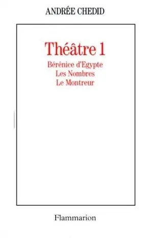 Théatre. Vol. 1. Bérénice d'Egypte. Les Nombres. Le Montreur