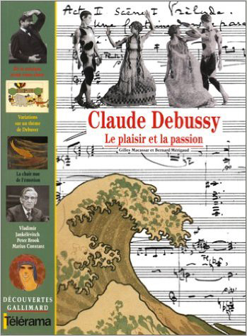 Claude Debussy : le plaisir et la passion