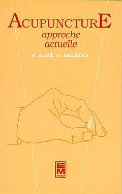 Acupuncture : approche actuelle