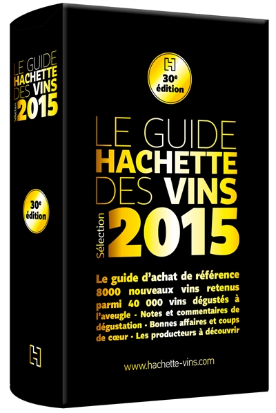 Le guide Hachette des vins : sélection 2015