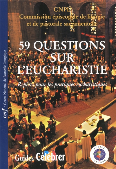 59 questions sur l'eucharistie : repères pour les pratiques eucharistiques