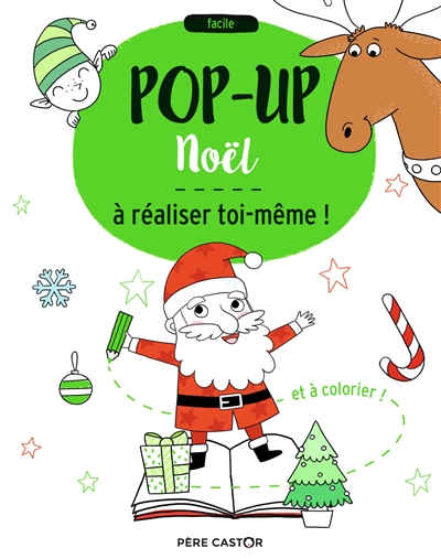 Noël : pop-up à réaliser toi-même ! : et à colorier !