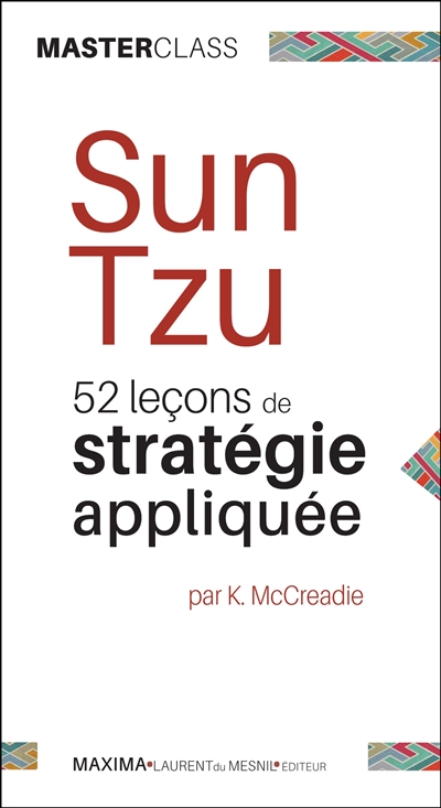 Sun Tzu : 52 leçons de stratégie appliquée