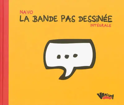 La bande pas dessinée : intégrale