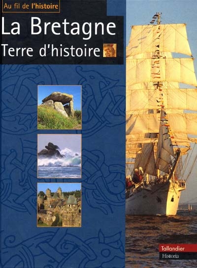 La Bretagne : terre d'histoire
