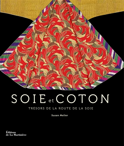 Soie & coton : trésors de la route de la soie