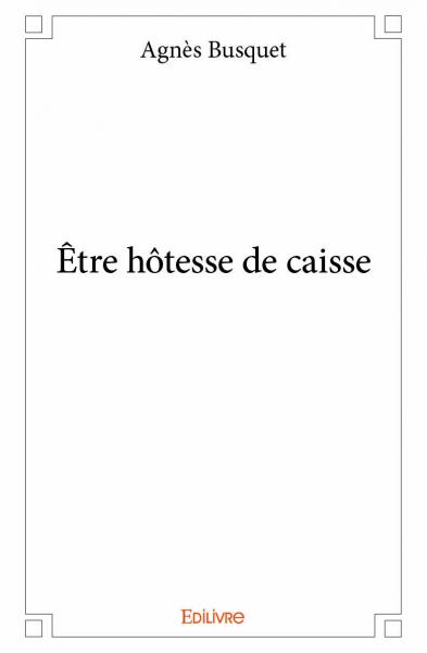 Être hôtesse de caisse