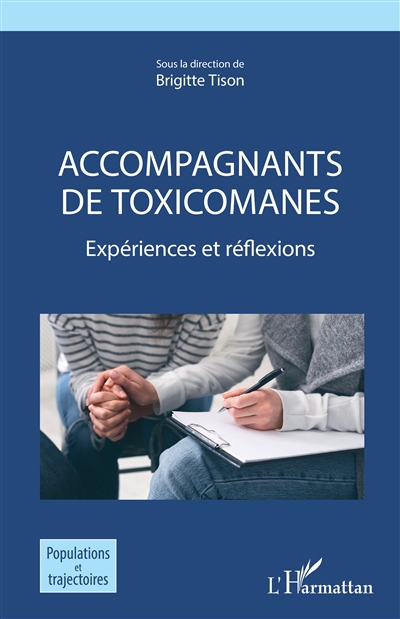 Accompagnants de toxicomanes : expériences et réflexions