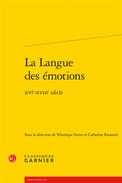 La langue des émotions : XVIe-XVIIIe siècle