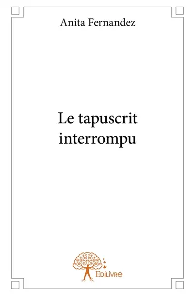 Le tapuscrit interrompu