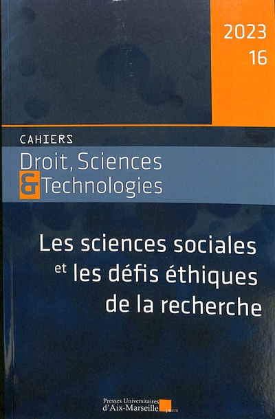 Cahiers droit, sciences & technologies, n° 16. Les sciences sociales et les défis éthiques de la recherche