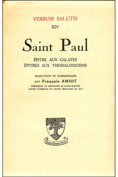 Saint Paul : Epitres aux Galates, Epitres aux Thessaloniciens