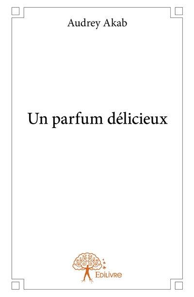 Un parfum délicieux