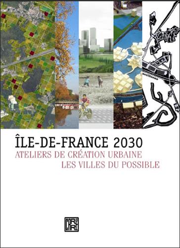 Ile-de-France 2030 : futurs possibles