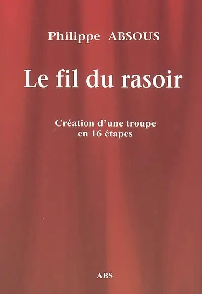 Le fil du rasoir : comédie en 16 piécettes