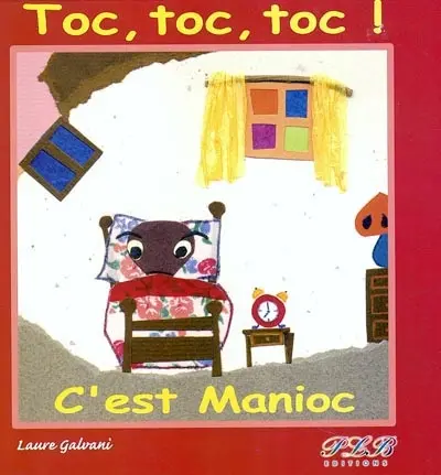Toc, toc, toc ! C'est Manioc