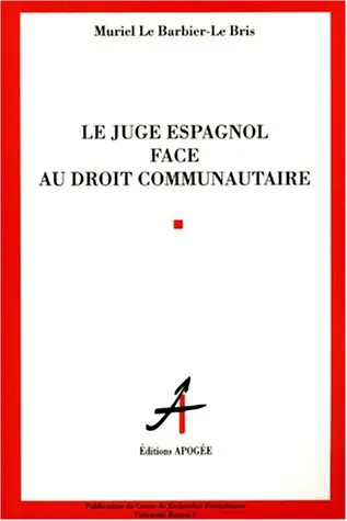 Le juge espagnol face au droit communautaire