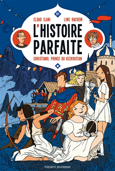 L'histoire parfaite, Tome 1: Christiano, prince du Kizikhistan