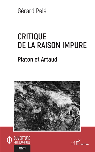 Critique de la raison impure : Platon et Artaud