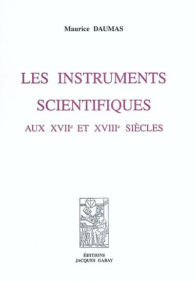 Les instruments scientifiques aux XVIIe et XVIIIe siècles