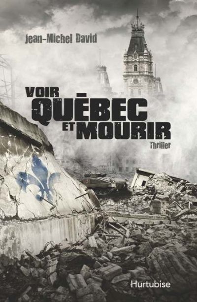 Voir Québec et mourir