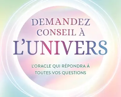 Demandez conseil à l'Univers : l'oracle qui répondra à toutes vos questions