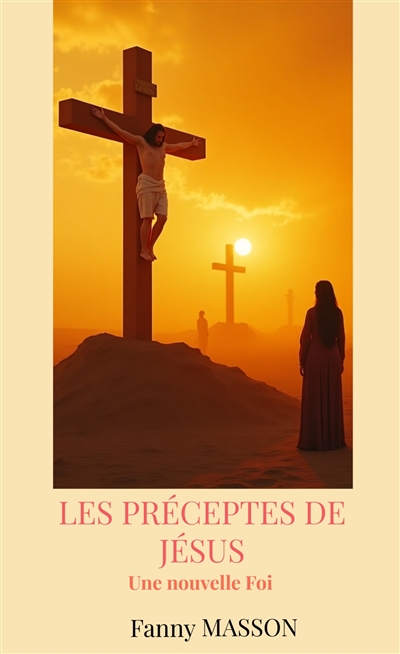 Les préceptes de Jésus :...