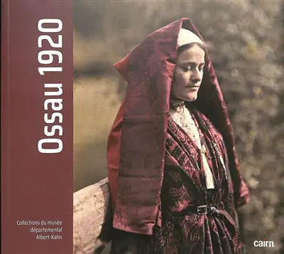Ossau 1920 : collections du musée départemental Albert-Kahn