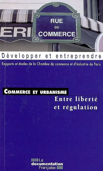 Commerce et urbanisme : entre liberté et régulation