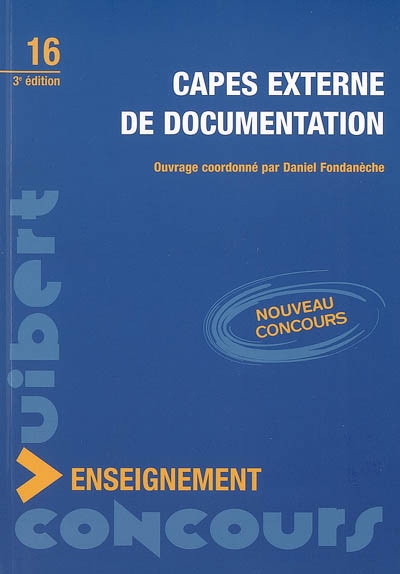 Capes externe de documentation : conforme aux épreuves de la session 2007
