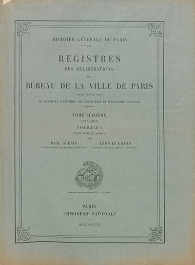 Registres des délibérations du Bureau de la Ville de Paris. Vol. 16. 1614-1616. Vol. 1