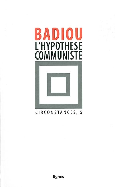 Circonstances. Vol. 5. L'hypothèse communiste