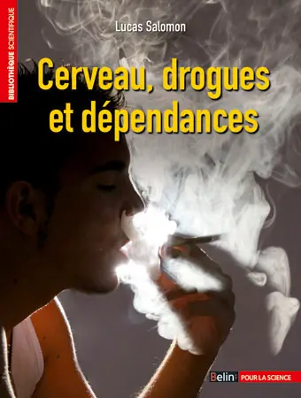 Cerveau, drogues et dépendances