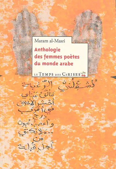 Femmes poètes du monde arabe : anthologie