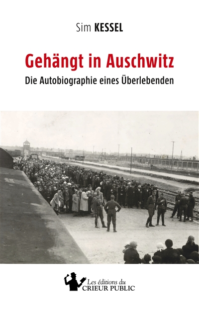 Gehängt in Auschwitz : Die Autobiographie eines Überlebenden