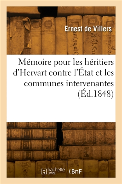 Mémoire pour les héritiers d'Hervart contre l'Etat et les communes intervenantes